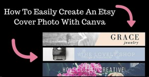 How To Easily Create An Etsy Cover Photo With Canva
