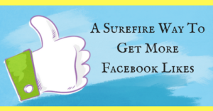 A Surefire Way To Get More Facebook Likes